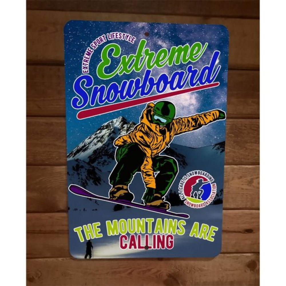 Extreme Snowboard the Mountains are Calling Sports 8x12 Metal Wall‎ Sign